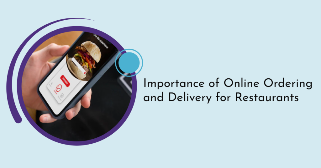 How an Online Food Delivery System Helps Grow Your Food Business?