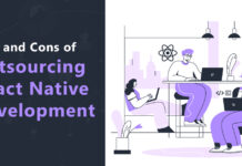 Pros and Cons of Outsourcing React Native Development