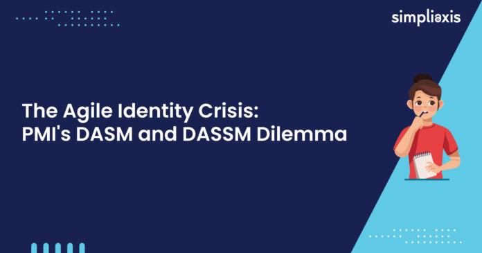 The-Agile-Identity-Crisis-PMIS-DASM-and-DASSM-Dilemma